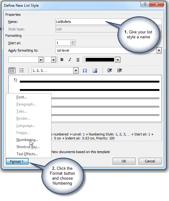 In der Define Neue Liste Stil Dialogfeld, geben Sie Ihrem Stil einen Namen und klicken Sie dann auf Format und wählen Sie Nummerierung